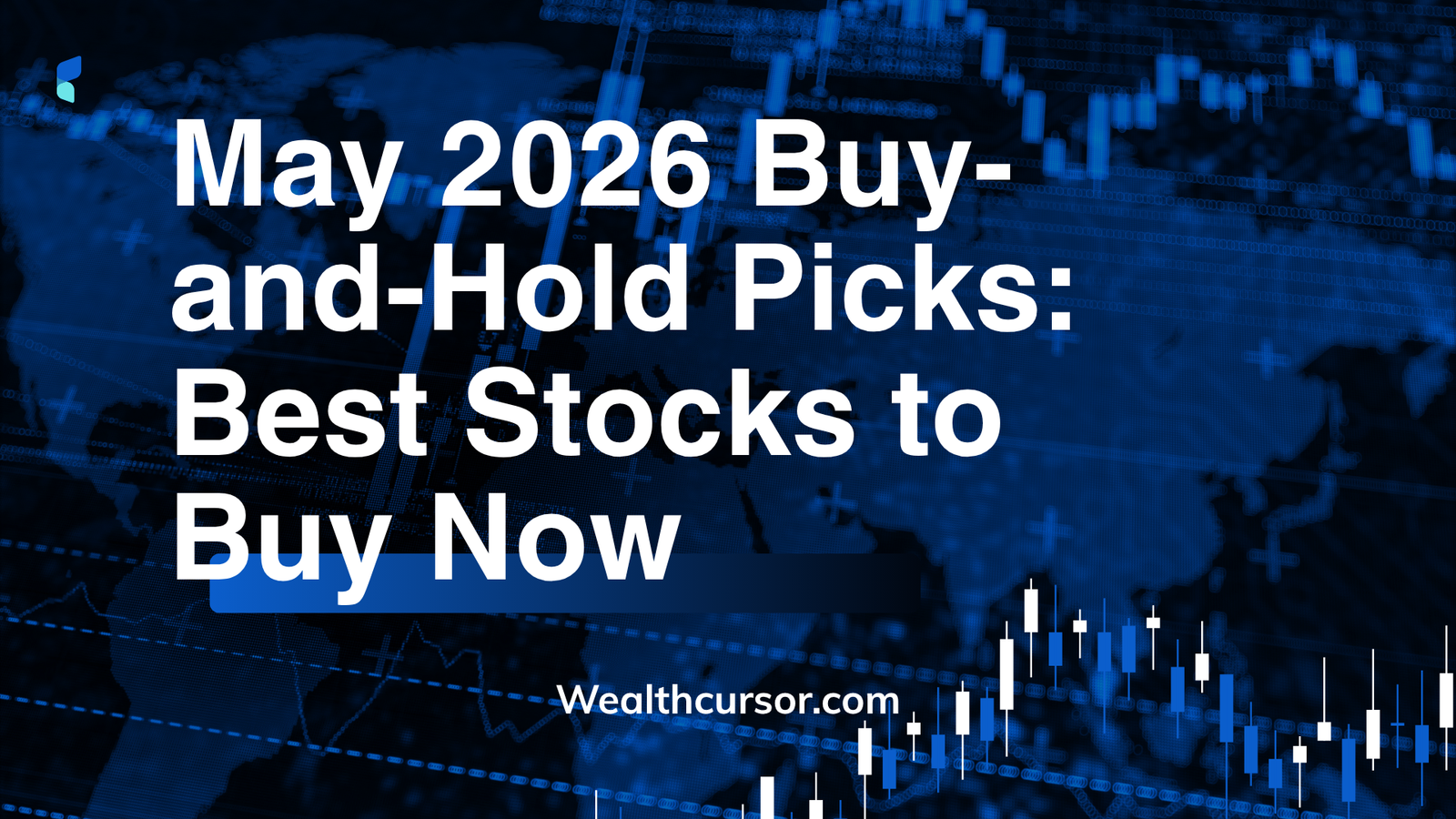 May 2026 Buy-and-Hold Picks: Best Stocks to Buy Now