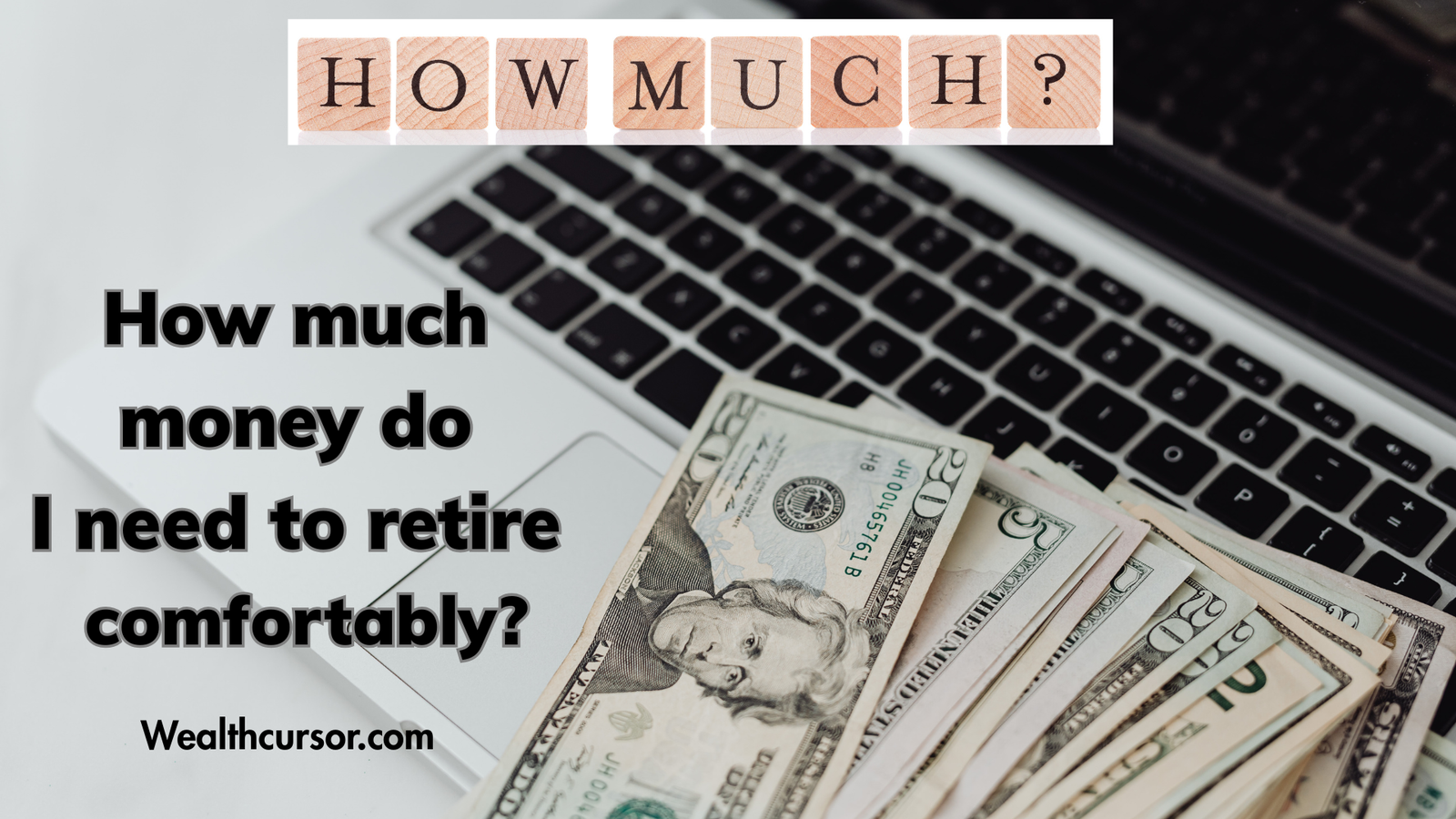 How much money do I need to retire comfortably?