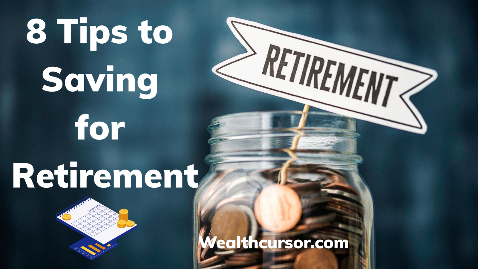 8 Tips to Saving for Retirement