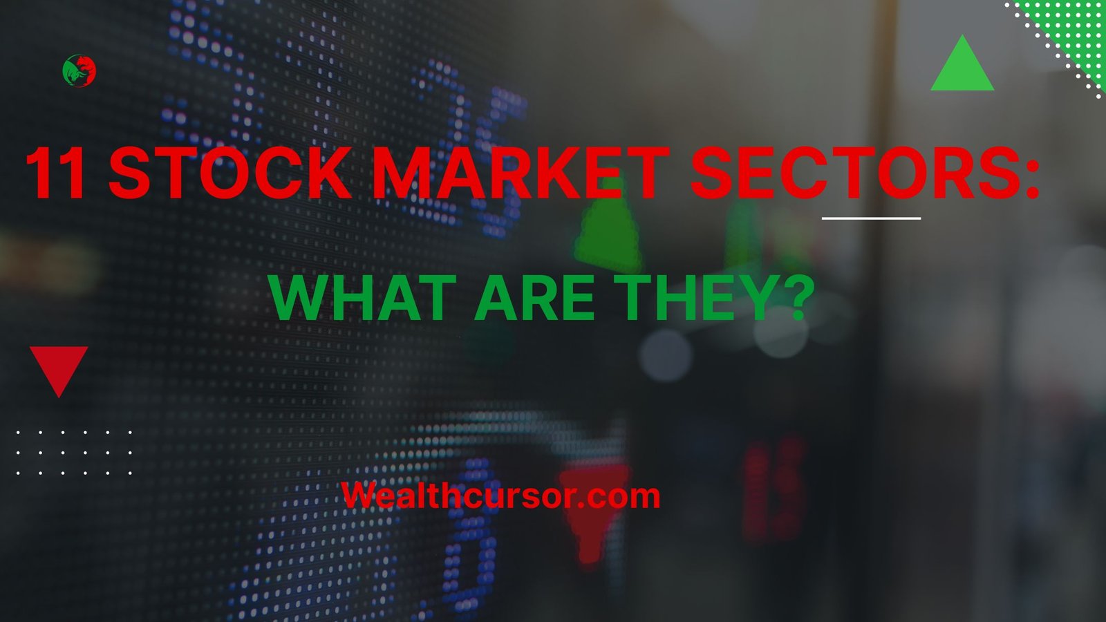 11 Stock Market Sectors: What Are They?
